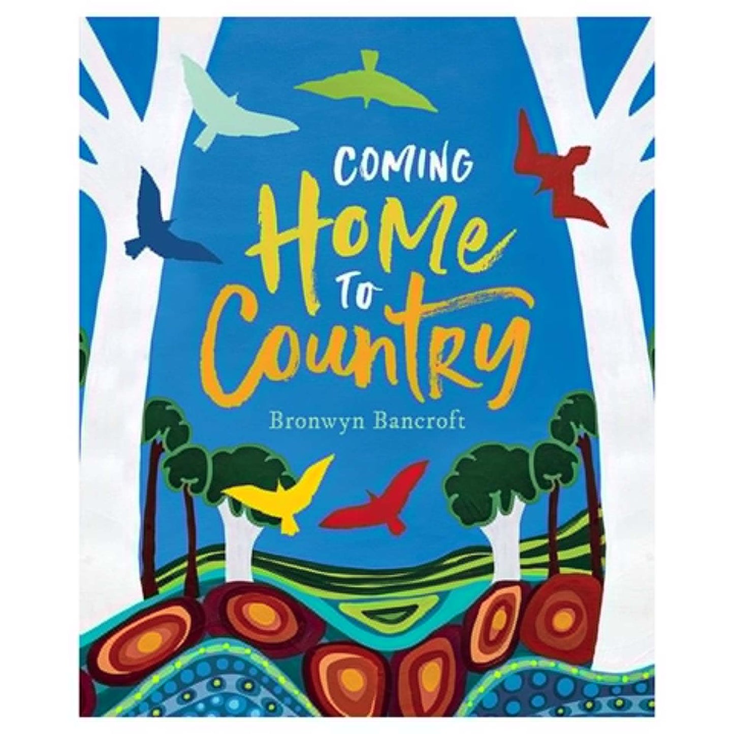 BOOKS & CO - COMING HME TO COUNTRY - Bronwyn Bancroft