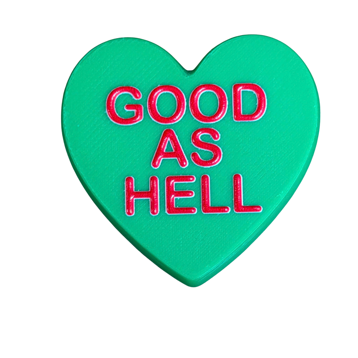 DWAYNSKI.3D - "GOOD AS HELL" - CONVERSATION HEART MAGNETS