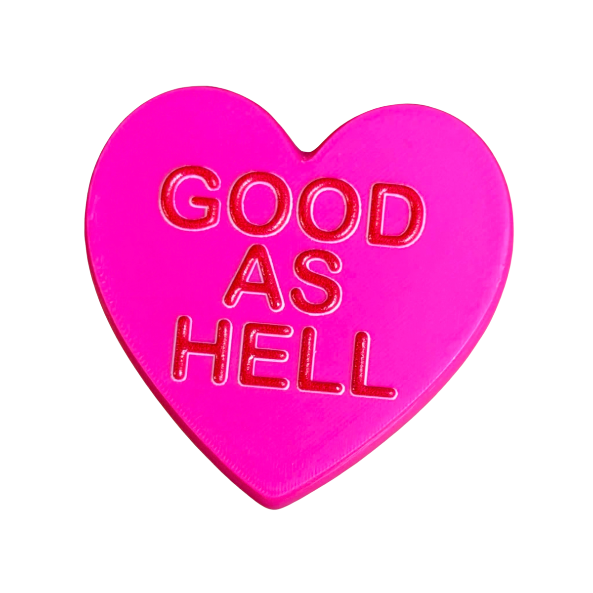 DWAYNSKI.3D - "GOOD AS HELL" - CONVERSATION HEART MAGNETS