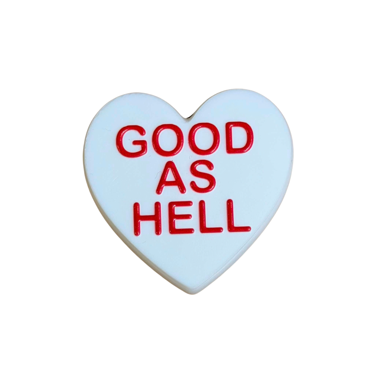 DWAYNSKI.3D - "GOOD AS HELL" - CONVERSATION HEART MAGNETS