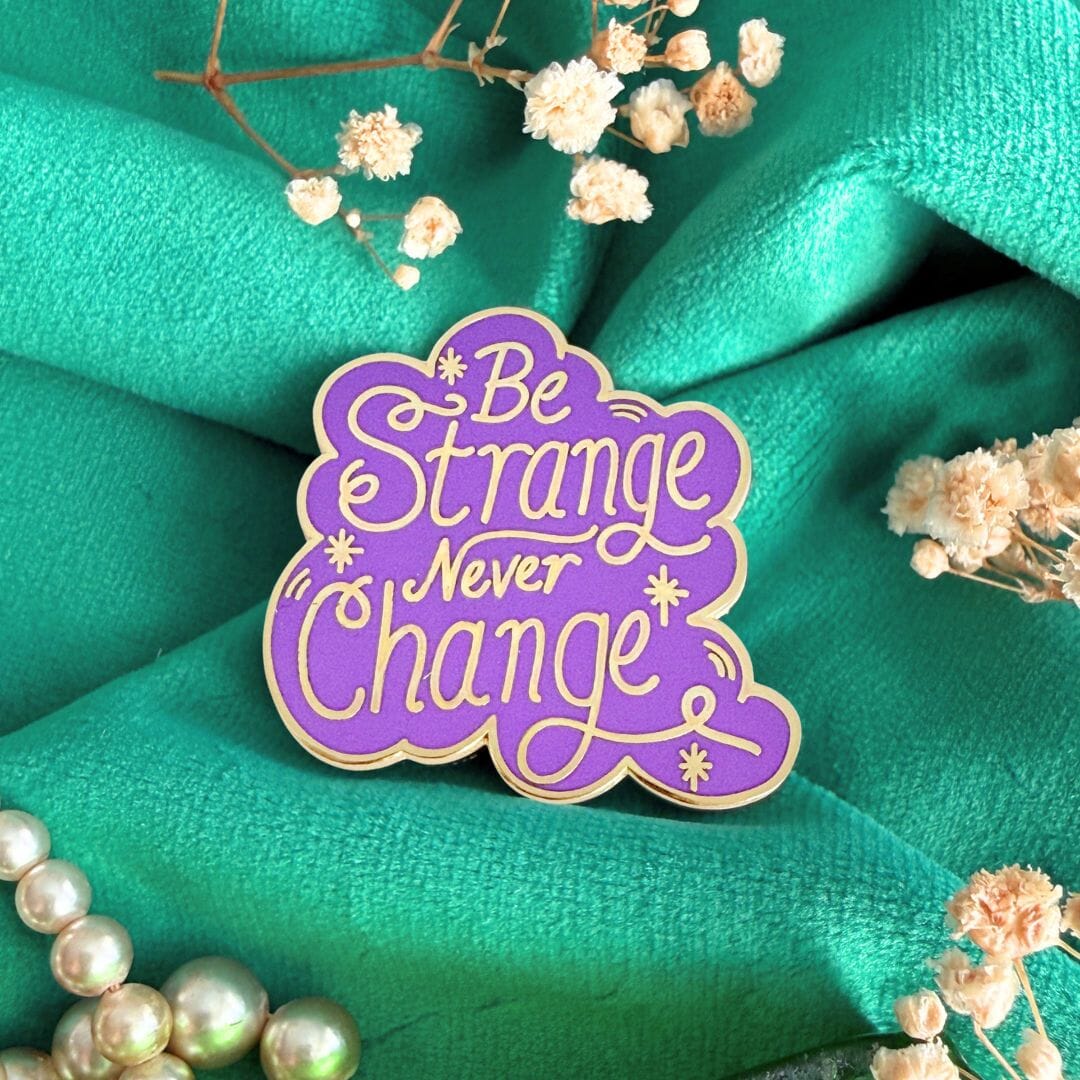 JUBLY-UMPH - "Be Strange Never Change" - Lapel Pin