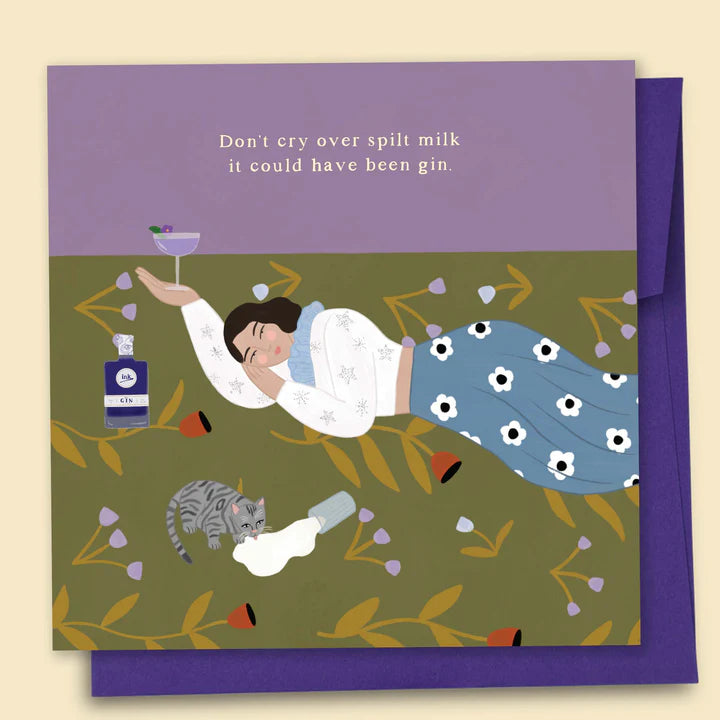 PAPERNEST - "Don't Cry Over Spilt Milk it Could Have Been Gin" Greeting Card