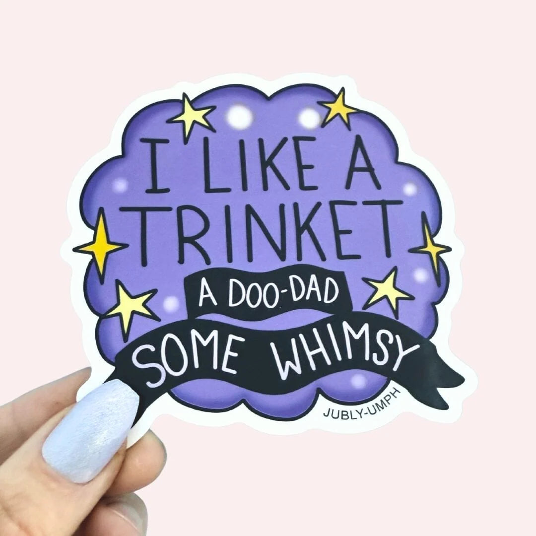 JUBLY-UMPH - "I Like A Trinket" - Sticker