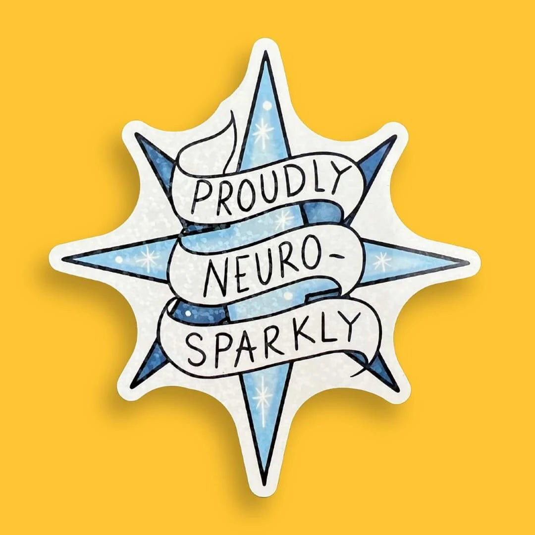 JUBLY-UMPH - "Proudly Neuro-Sparkly" - Sticker