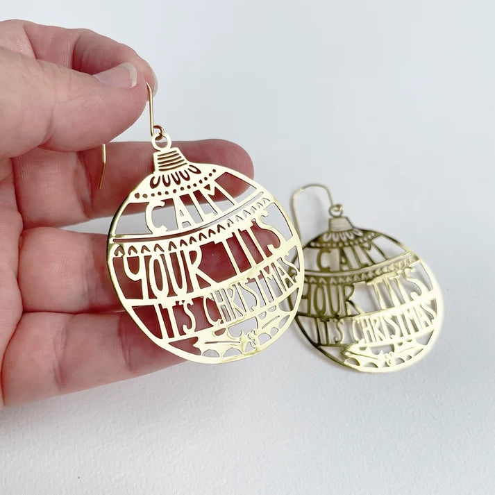DENZ & CO- "Calm Your Tits It's Christmas" in Gold - DANGLE EARRINGS